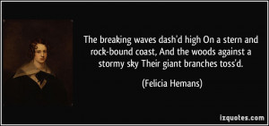 The breaking waves dash'd high On a stern and rock-bound coast, And ...