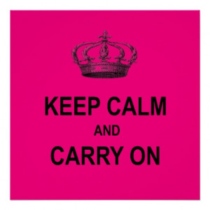 Hot Pink Keep Calm and Carry On Quote w Crown Poster
