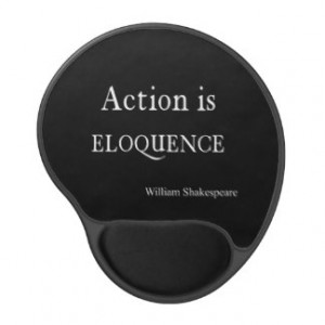 Shakespeare Personalized Quote Action is Eloquence Gel Mouse Pad
