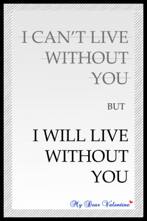 Live without You Quotes http://www.mydearvalentine.com/picture-quotes ...