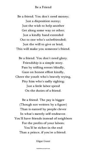Be a Friend' - Edgar Guest