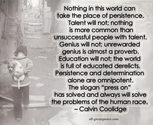 ... persistence and determination alone are omnipotent calvin coolidge