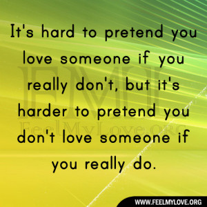 It’s hard to pretend you love someone if you really don’t, but it ...