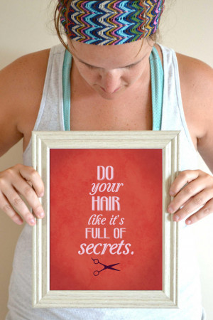 ... , Mean Girls Quote, Hair Quote Art Print, Hair Full of Secrets 8 x 10