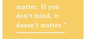 quote-about-age-is-an-issue-of-mind-over-matter-if-you-dont-mind-it ...
