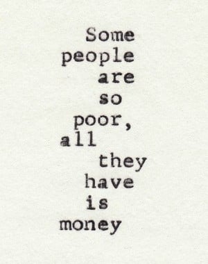awesome quote, love, money, people, poor, quote, text