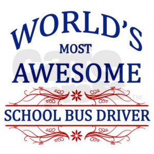 worlds_most_awesome_school_bus_driver_car_flag.jpg?color=White&height ...