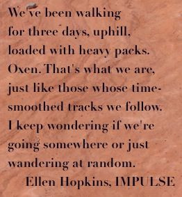 The Ellen Hopkins Quote of the Day is from IMPULSE