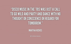 quote-Martha-Reeves-disco-music-in-the-70s-was-just-237567.png