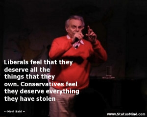 ... everything they have stolen - Mort Sahl Quotes - StatusMind.com