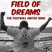Field Of Dreams The Football United Song ” ~ Sports Quote