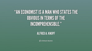quote-Alfred-A.-Knopf-an-economist-is-a-man-who-states-191528.png