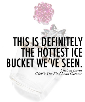 glossed found the find ice bucket quote
