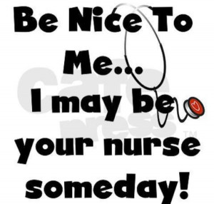 Future Nurse :): Be Nice, Quote, Nur Schools, So True, Nursing Schools ...