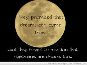 Quote Dreams Are Nightmares Too