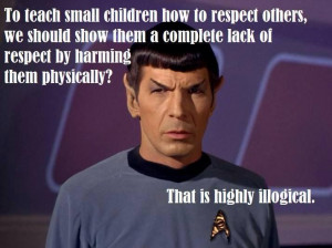 ... lack of respect by harming them physically? That is highly illogical