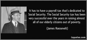 It has to have a payroll tax that's dedicated to Social Security. The ...