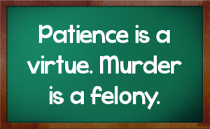 Patience Sarcastic Quotes
