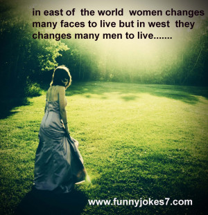 In East Of The World Women Changes Many Faces To Live
