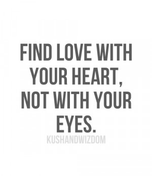 true love quote find love with heart not eyes