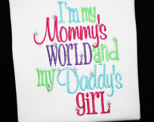My Mommy's World and my Daddy's Girl Custom Embroidered Shirt or ...