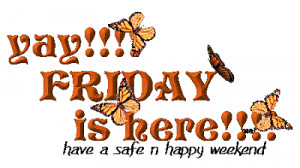 Happy Friday Sayings Facebook Tgif august 24, 2012