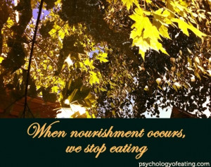 When nourishment occurs, we stop eating. #food #health #wellness # ...