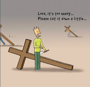 bearing your cross, take up your cross and follow me, If anyone would ...