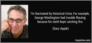 quote-i-m-fascinated-by-historical-trivia-for-example-george ...