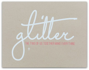 ... make everything glitter