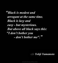... don t bother you don t bother me yohji yamamoto quotes yamamoto quot