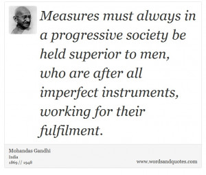 Mohandas Gandhi on Measure: Measures must always in a progressive ...