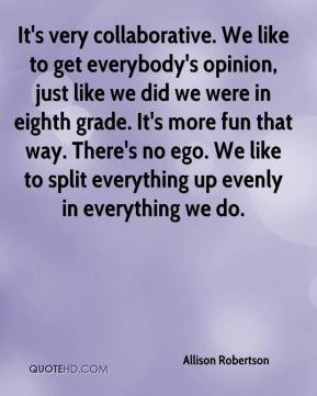 It 39 s very collaborative We like to get everybody 39 s opinion just ...