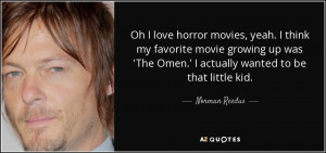 quote-oh-i-love-horror-movies-yeah-i-think-my-favorite-movie-growing ...