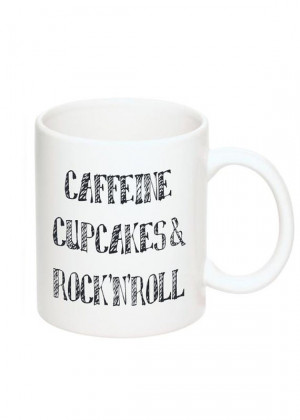 Cool Caffeine Cupcakes Rock and Roll Quote Mug