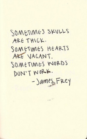 ... james frey famous quotes vacant words work via inspirable pictures