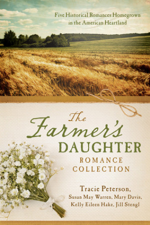 The Farmer's Daughter Romance Collection: Five Historical Romances ...
