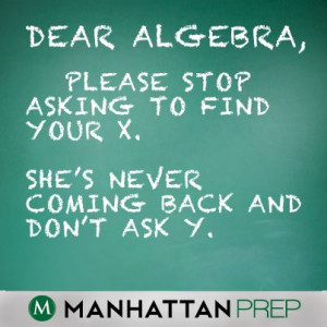 Algebra joke! #math #GRE #GMAT #Funny ManhattanPrep.com Gmat Funny ...