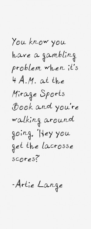 You know you have a gambling problem when it 39 s 4 A M at the Mirage