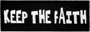 ... & Christian Keep The Faith Patch, Motivational Sayings Patches