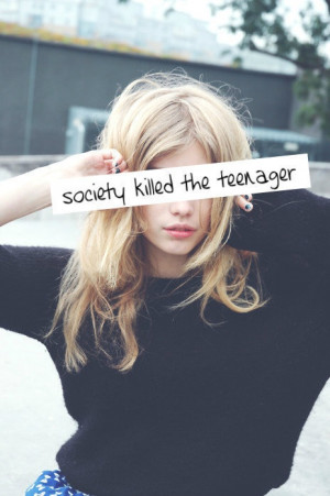 Society killed the teenager