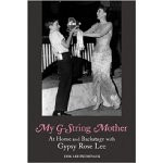 ... String Mother: At Home and Backstage with Gypsy Rose Lee book cover