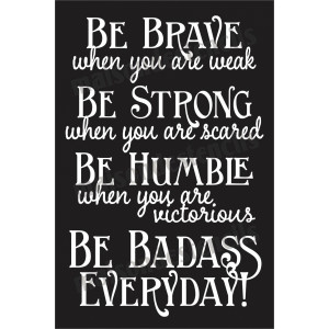 be-brave-be-strong-be-humble-inspirational-quote-12x18-stencil.jpg
