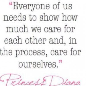 Princess Diana - care for each other