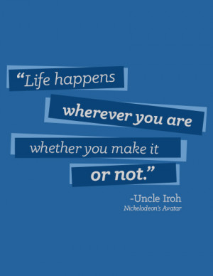 Uncle Iroh Quote by darkchronix95