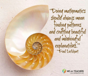 Doing math should be about finding patterns. Schools Quotes, Math ...