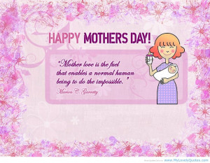 Happy mother love is the fuel that anables mothers quote 2013