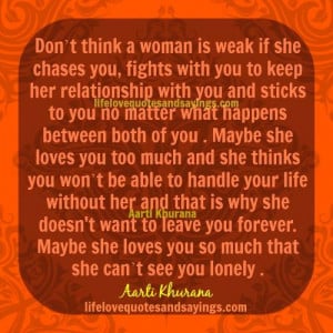 ... if she chases you fights with you to keep her relationship with you