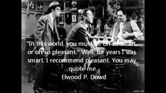 James Stewart in harvey...one of my favorite quotes....