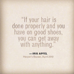 Hair Quote - Iris Apfel - style quote